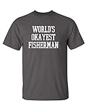 World's Okayest Fisherman Fishing Novelty Gift Funny T Shirt L Charcoal