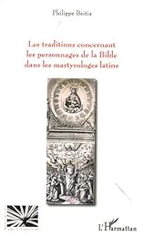 Les  traditions concernant les personnages de la Bible dans les martyrologes latins