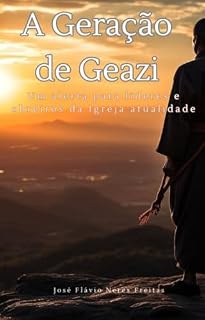 Livro A Geração de Geazi: Um alerta para a Igreja da atualidade