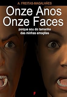 Livro Onze Anos Onze Faces - Porque Sou do Tamanho das Minhas Emoções