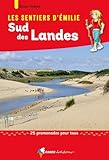 Les Sentiers d'Émilie dans le Sud des Landes (SENTIERS D'EMILIE) (French Edition) by 