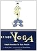 Office Yoga: Simple Stretches for Busy People