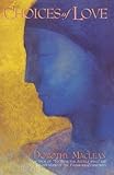 Choices of Love by Dorothy Maclean