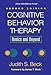 Cognitive Behavior Therapy, Second Edition: Basics and Beyond