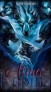 Livro ALMA LUPINA: "— VENHA, ENTRE E SIRVA-SE"
