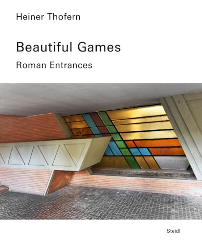 Heiner Thofern: A Beautiful Game: Roman Entrances