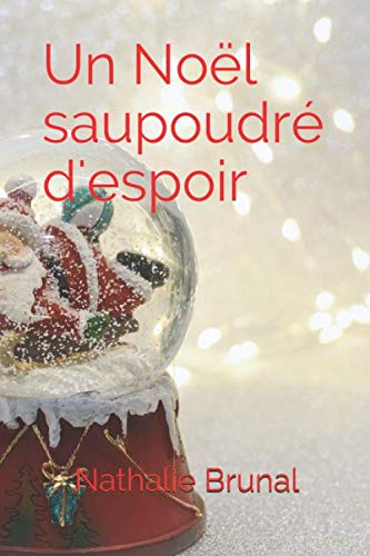 Un Noël saupoudré d'espoir (French Edition) by Nathalie Brunal