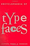Encyclopaedia of Typefaces, Fifth Edition by 