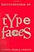 Encyclopaedia of Typefaces, Fifth Edition by 