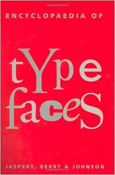Encyclopaedia of Typefaces, Fifth Edition Encyclopaedia of Typefaces, Fifth Edition