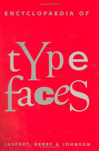 Encyclopaedia of Typefaces, Fifth Edition by Jaspert