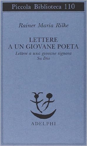 Rainer Maria Rilke - Lettere a un giovane poeta-lettere a una giovane signora-su Dio (2014)