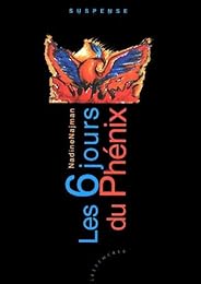 Les  6 jours du Phénix