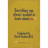 Everything You Always Wanted to Know About Sex, but Were Afraid to Ask,