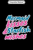 Composition Notebook: Mermaid kisses and starfish  Journal/Notebook Blank Lined Ruled 6x9 100 Pages