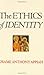 The Ethics of Identity - Book by Kwame Anthony Appiah