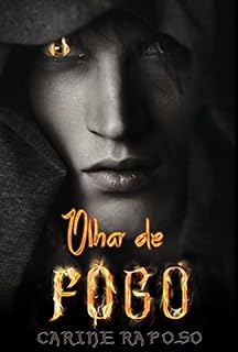 Livro Olhar de Fogo: Tudo nele gritava perigo.