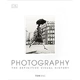 Photography: The Definitive Visual History
