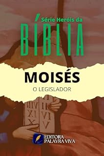 Livro MOISÉS: O LEGISLADOR (SÉRIE HERÓIS DA BÍBLIA)