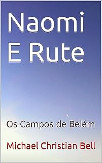 Livro Naomi E Rute: Os Campos de Belém