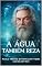 Livro A ÁGUA TAMBÉM REZA