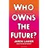 Who Owns the Future?