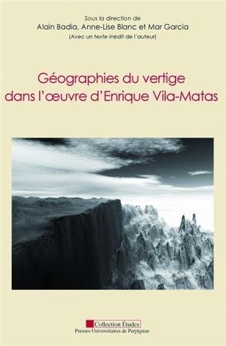 Géographie du vertige dans l'oeuvre d'Enrique Vila-Matas