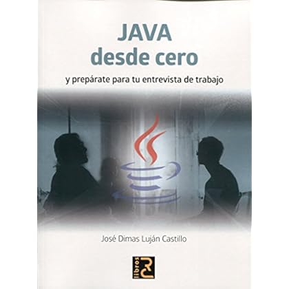 JAVA DESDE CERO y prepárate para tu entrevista de trabajo