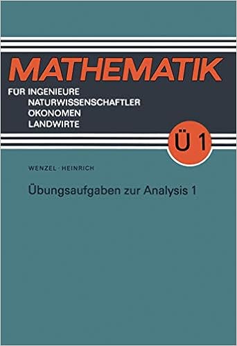 Ubungsaufgaben Zur Analysis Mathematik Fur Ingenieure Und Naturwissenschaftler Okonomen Und Landwirte Amazon De Wenzel Horst Heinrich Gottfried Bucher