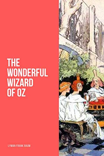 The Wonderful Wizard of Oz by Lyman Frank Baum