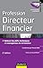 Profession Directeur financier - 2e éd.: Relever les défis techniques et managériaux de la fonction (Fonctions de l'entreprise) (French Edition) by 