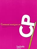 Image de Comment enseigner en CP (French Edition)