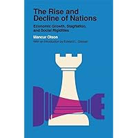 The Rise and Decline of Nations: Economic Growth, Stagflation, and Social Rigidities (Veritas Paperbacks)