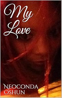 My Love by [Oshun, Neoconda ]