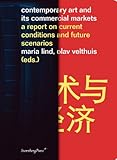 Image de Contemporary Art and Its Commercial Markets: A Report on Current Conditions and Future Scenarios