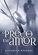 O pre&ccedil;o de um amor ( Livro 1): S&eacute;rie Recome&ccedil;ar (Recomecar)