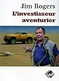 L'investisseur aventurier by Jim Rogers, Stephan Wrobel