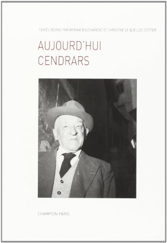 Aujourd'hui Cendrars, 1961-2011