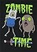 Changes Adult Adventure Time Zombie Time