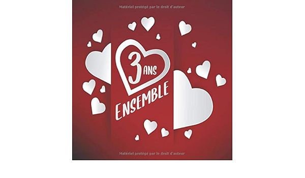 3 Ans Ensemble Livre D Or D Anniversaire De Rencontre Pour Les Couples 100 Pages Decorees A Remplir Cœurs Et Amour French Edition Editions Les Carnets De Boubouille Amazon Com Books