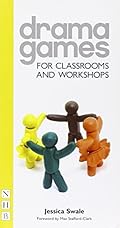 Drama Games: For Classrooms and Workshops
