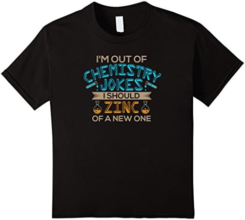 Kids Out Of Chemistry Jokes I Should Zinc Of A New One T-Shirt 12 Black