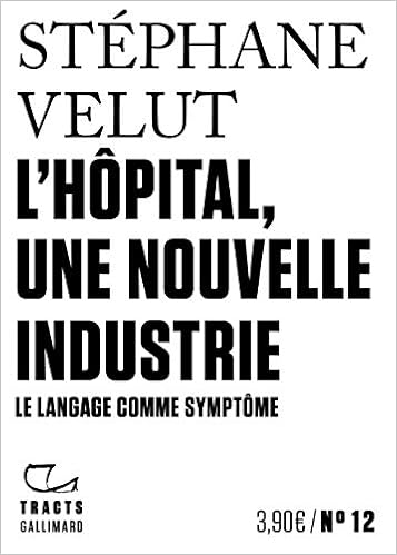 L'Hôpital, une nouvelle industrie - Stéphane Velut (2020)