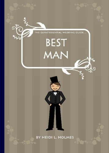 The Quintessential Wedding Guide ... Best Man The Quintessential Wedding Guide ... Best Man