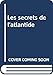 Les secrets de l'atlantide by