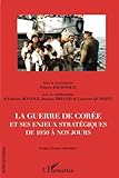 La guerre de Corée et ses enjeux stratégiques de 1950 à nos jours (French Edition) by Pierre Journoud