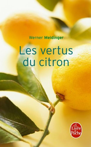 Les Vertus Du Citron (Ldp Bien Etre) (French Edition) by Werner Meidinger