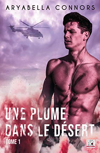 Une plume dans le désert - Tome 1 (French Edition) by Aryabella Connors