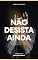 Livro Não desista ainda