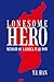 Lonesome Hero: Memoir of a Korea War Pow by T.I. Han